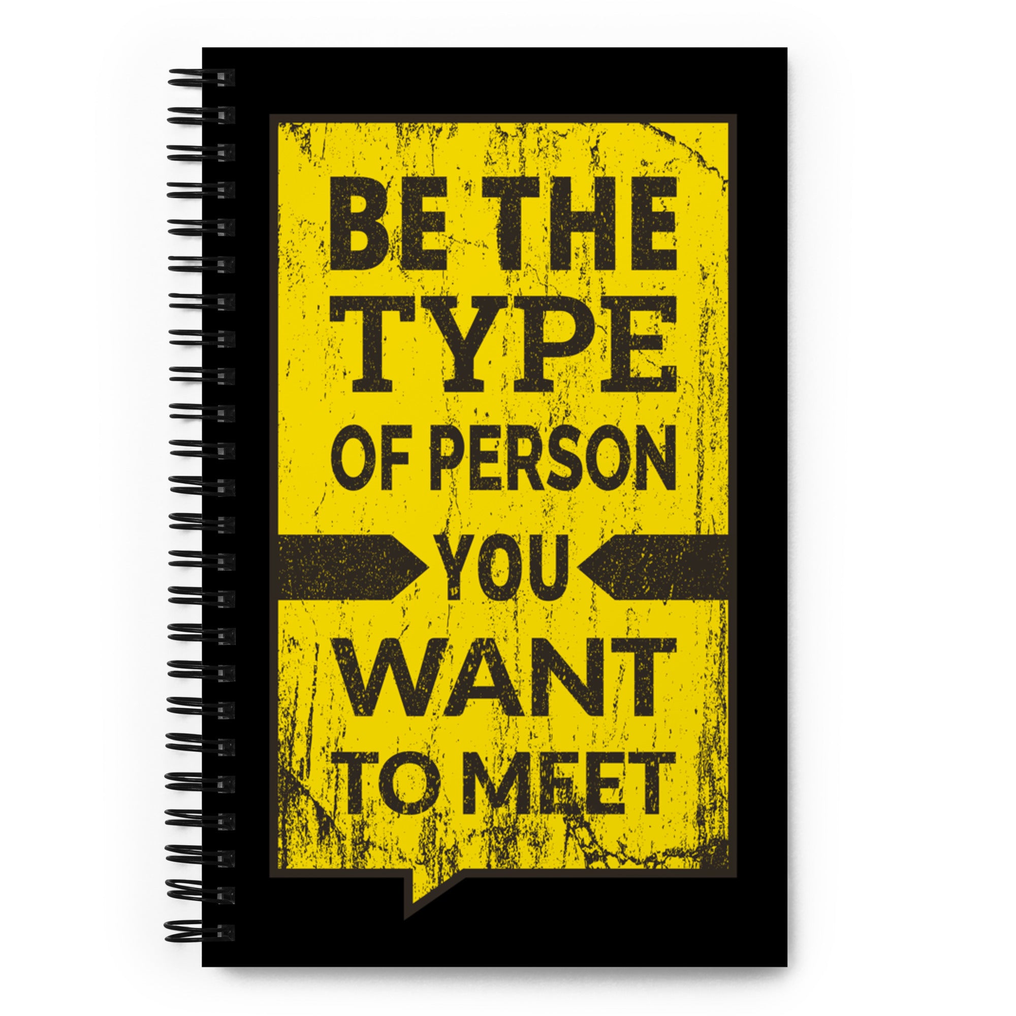 BE THE TYPE OF PERSON YOU WANT TO MEET SPIRAL NOTEBOOK SN009