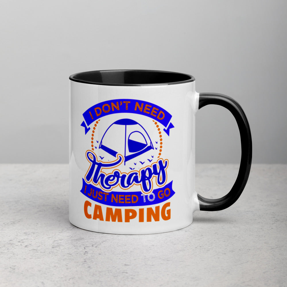 I DON'T NEED THERAPY, I NEED CAMPING MUG WITH COLOR INSIDE - FEED UR CLOSET CM053 - feedurcloset